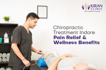 Exploring Chiropractic Treatment in Indore: Benefits and Best Practices